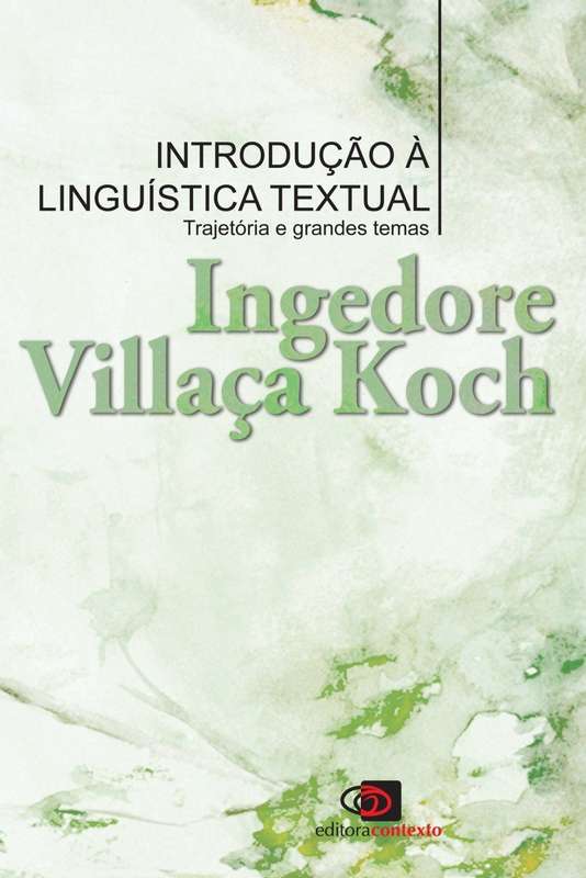INTRODUCAO A LINGUISTICA TEXTUAL - KOCH,I