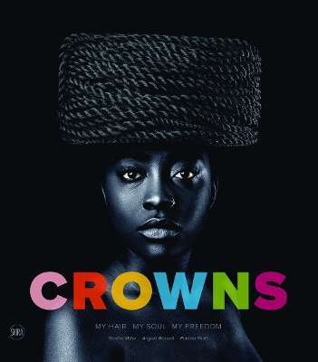 \Crowns: My Hair - Photographs by"