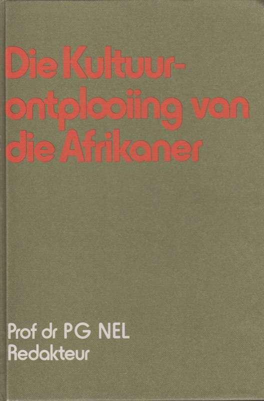 Die kultuur ontplooiing van die afrikaner SECONDHAND - Dr PG Nel