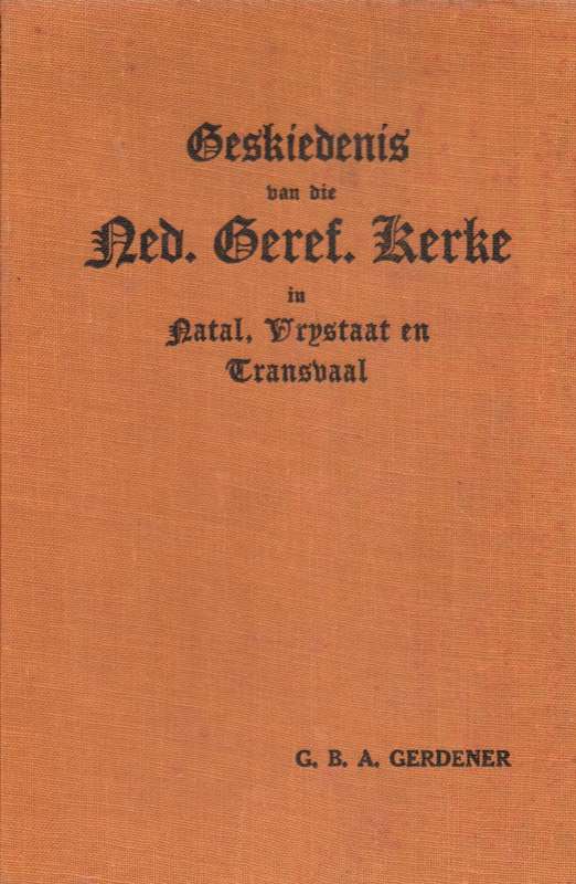 GESKIEDENIS NED GEREF KERKE NATAL VRYSTA - GERDENER,G