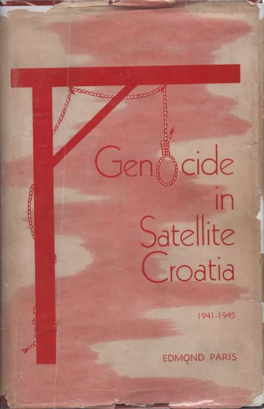 GENOCIDE IN SATELLITE CROATIA 1941 1945 - PARIS,E