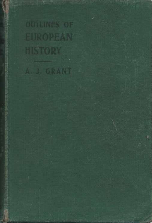 OUTLINES OF EURPOEAN HIST SECOND HAND - GRANT,AJ
