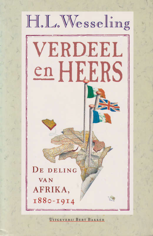 Verdeel en Heers: De Deling van Afrika, 1880-1914 (Secondhand) SECON - H.L. Wesseling