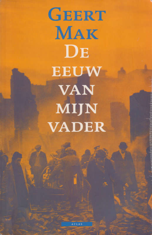 De eewu van mijn vader SECONDHAND - Geert Mak