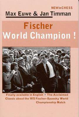Fischer World Champion! - Max Euwe