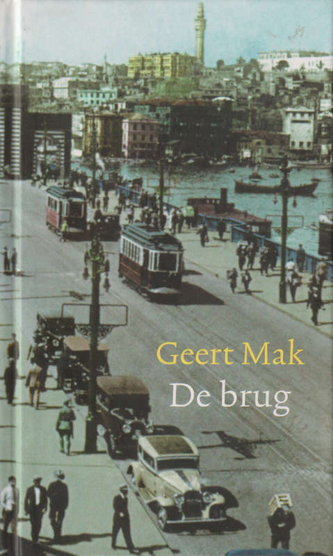 De Brug (Dutch) secondhand SECONDHAND - Geert Mak