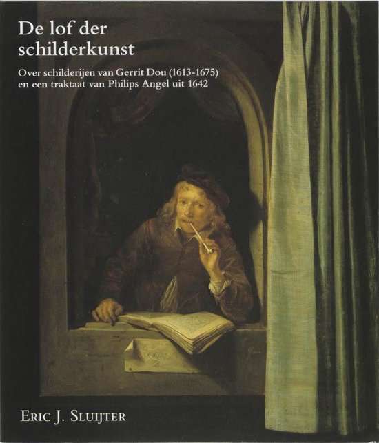 DE LOF DER SCHILDERKUNST OVER SCHILDERIJ - SLUIJTER,E
