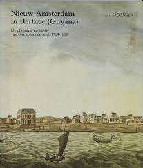 NIEUW AMSTERDAM IN BERBICE - BOSMAN,L