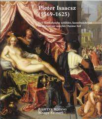 PIETER ISAACSZ 1569 TO 1625 EEN NEDERLAN - RODING,J