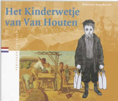 HET KINDERWETJE VAN VAN HOUTEN - SCHENKEVELD,W