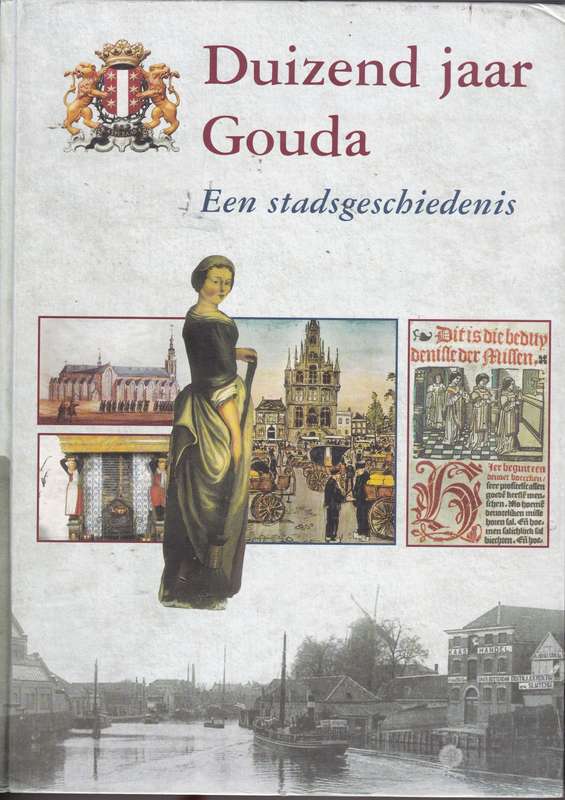 DUIZEND JAAR GOUDA STADSGESKIEDENIS SECONDHAND - ANTHOLOGY