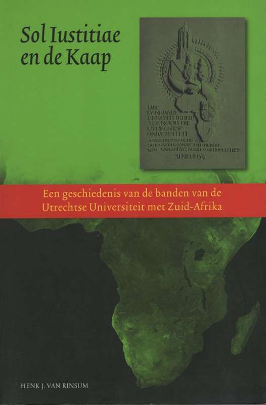 Sol Iustitiae en de Kaap: Een geschiedenis van de banden van de Utre - Van Rinsum, Henk J.