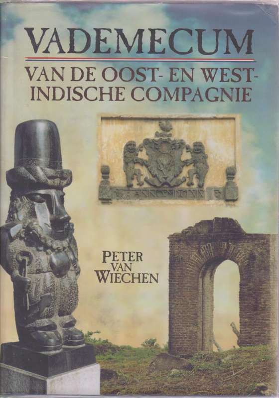 Vademecum van de Oost- en West-Indische Compagnie - Van Wiechen, Peter