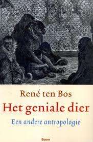 HET GENIALE DIER EEN ANDERE ANTROPOLOGIE - TENBOS,R