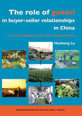The Role of Guanxi in Buyer-seller Relationships in China - Hualiang Lu