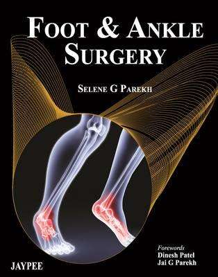 Foot and Ankle Surgery - Selene G. Parekh