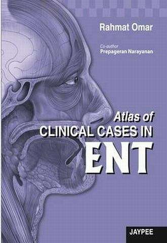 Image-Based Case Studies in ENT and Head & Neck Surgery - Rahmat Omar