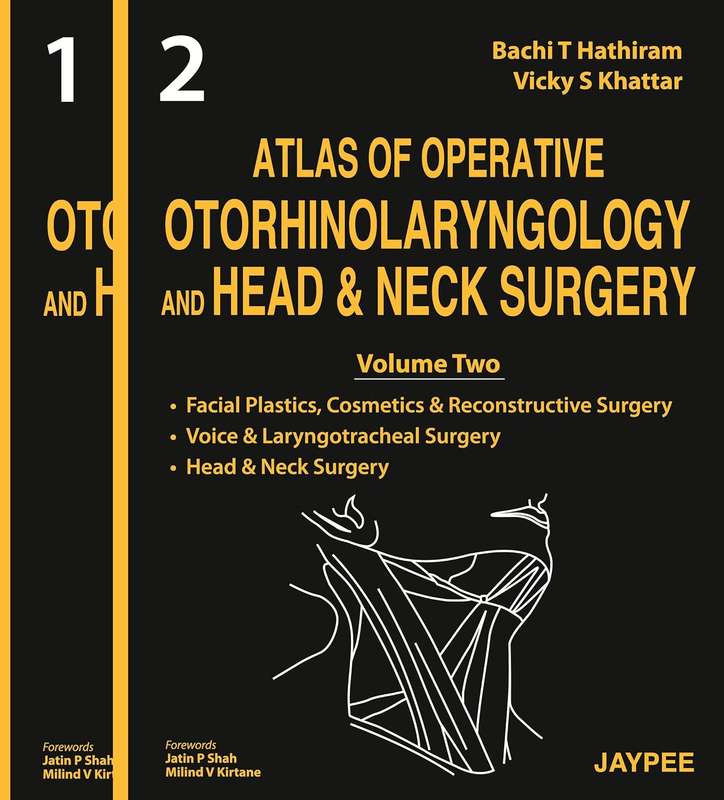 Atlas of Operative Otorhinolaryngology and Head and Neck Surgery (2  - Bachi T Hathiram