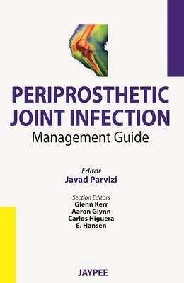 Periprosthetic Joint Infection - Javad Parvizi