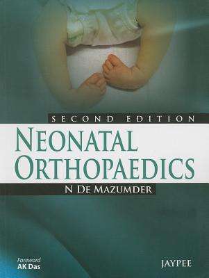 Neonatal Orthopaedics - N. de Mazumder