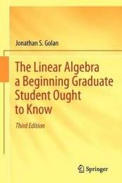 The Linear Algebra a Beginning Graduate Student Ought to Know - Jonathan S. Golan