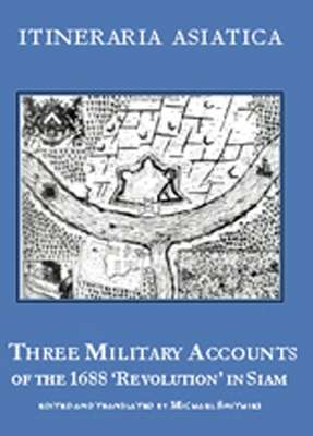 Three Military Accounts Of The 1688 'revolution' In Siam - Desfarges