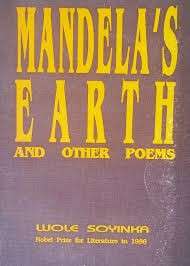 MANDELAS EARTH & OTHER POEMS - SOYINKA,W