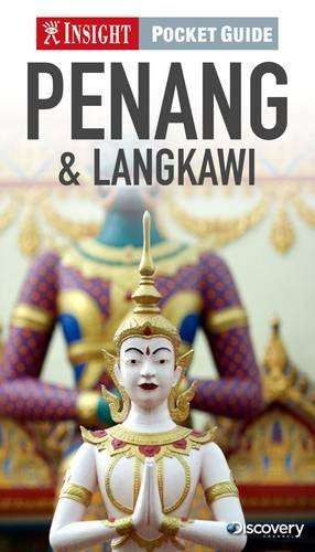 Insight Pocket Guides: Penang & Langkawi - Insight Guides