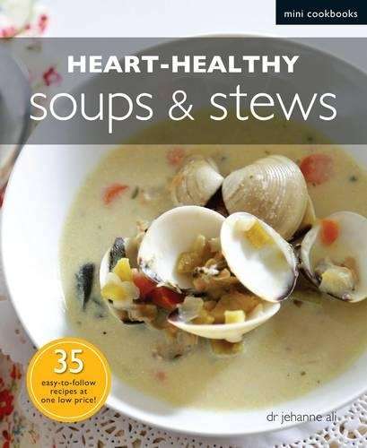 Heart-healthy Soups and Stews - Jehanne Ali