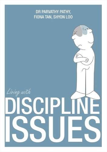 Living with Discipline Issues - Dr. Parvathy Pathy