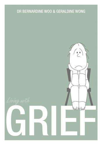 Living with Grief - Dr. Bernardine Woo