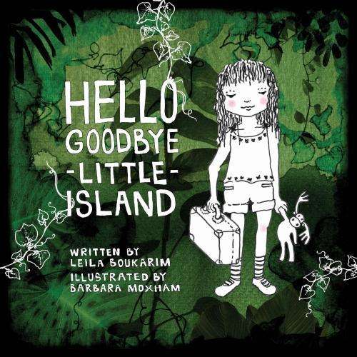 Hello Goodbye Little Island - Leila Boukarim
