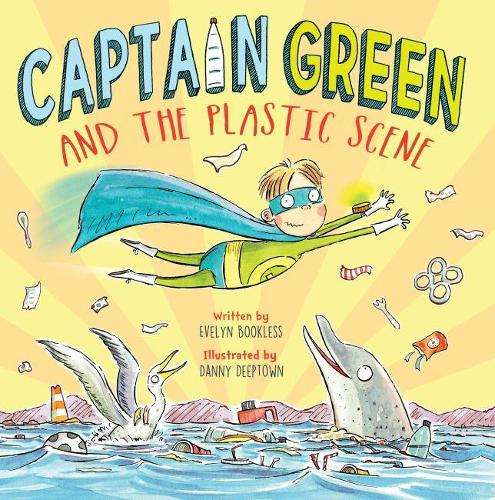 Captain Green and the Plastic Scene - Evelyn Bookless