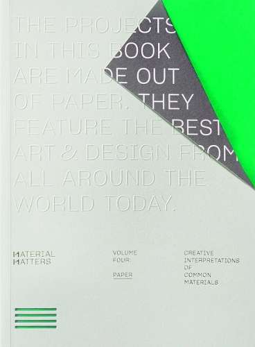 Material Matters 04: Paper: Creative interpretations of common mater - Victionary
