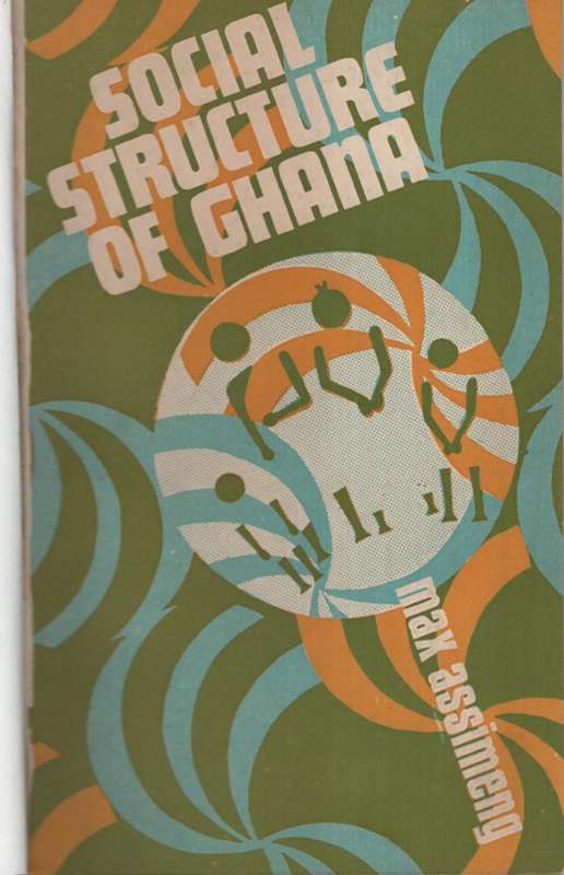 SOCIAL STRUCTURE OF GHANA - ASSIMENGM
