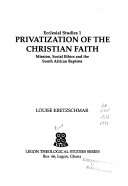 Privatization of the Christian Faith - Louise Kretzschmar