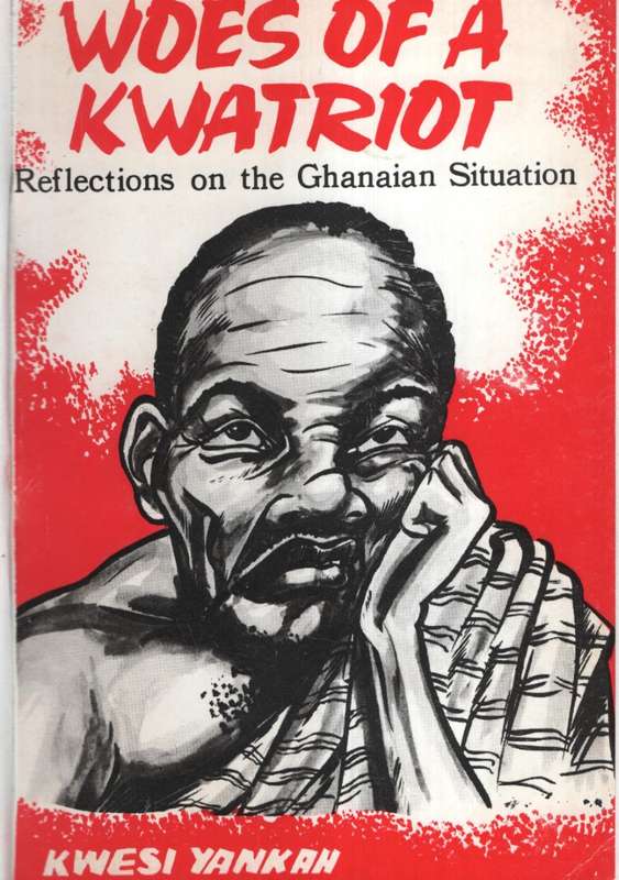 WOES OF A KWATRIOT - YANKAH,K