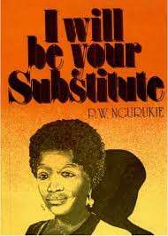 I WILL BE YOUR SUBSTITUTE - NGURUKIE,PW