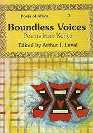 BOUNDLESS VOICES POEMS FROM KENYA - LUVAI,AI
