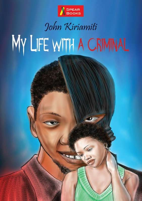 MY LIFE WITH A CRIMINAL MILLYS STORY - KIRIAMITI,J