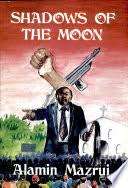 SHADOWS OF THE MOON - MAZRUI,A