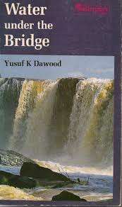 WATER UNDER THE BRIDGE - DAWOOD,YK