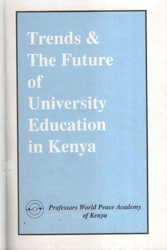 Trends and the Future of University Education in Kenya. Proceedings  - Achola, Paul P. P. W. (ed);