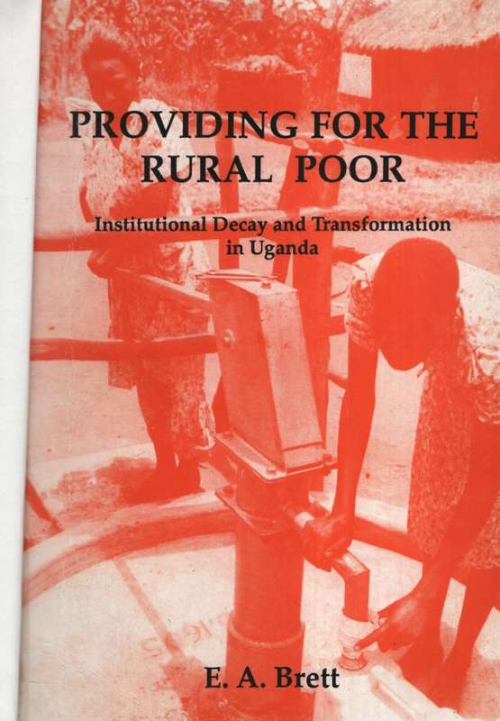 PROVIDING FOR THE RURAL POOR UGANDA - BRETT,EA