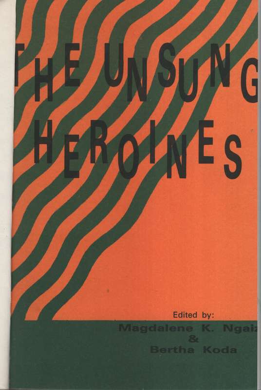 Unsung Heroines: Women's Life Histories from Tanzania - Ngaiza, Magdalene K. (ed); K
