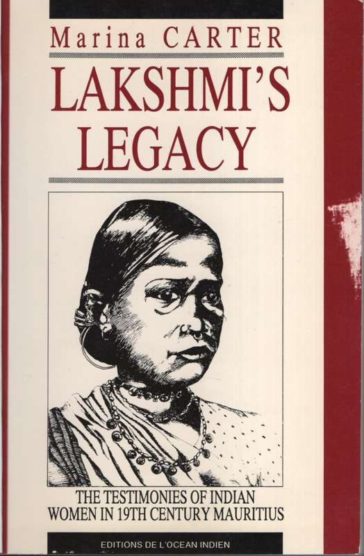Lakshmi's Legacy: The Testimonies of Indian Women in 19th Century Ma - Carter, Marina