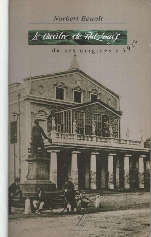 Le Theatre de Port-Louis. De ses origines a 1922 - Benoit, Norbert