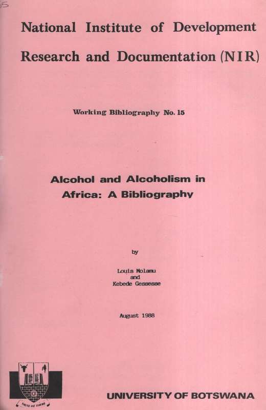 Working Bibliography No. 15. Alcohol and Alcoholism in Africa: A Bib - Molamu, Louis; Gessesse, Keb
