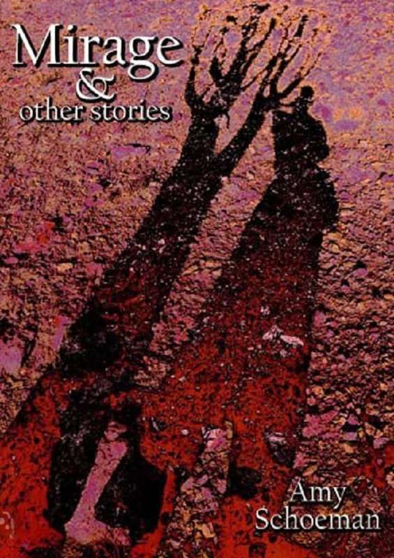MIRAGE & OTHER STORIES - SCHOEMAN,A