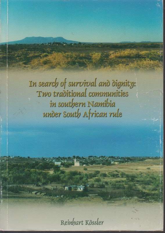 In search of survival and dignity two traditional communities in Sou - Reinhart Kossler